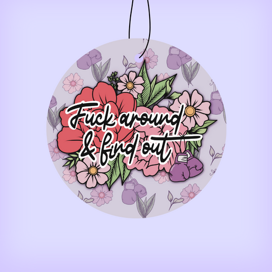 Fuck around & Find Out - Air Freshener