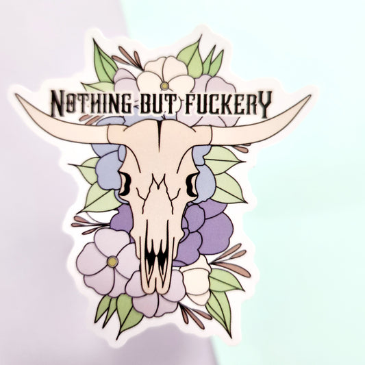 Nothing but F*ckery - Diecut Vinyl Sticker