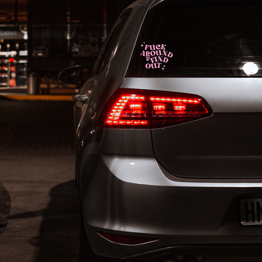 Fuck around and Find Out - Car Decal