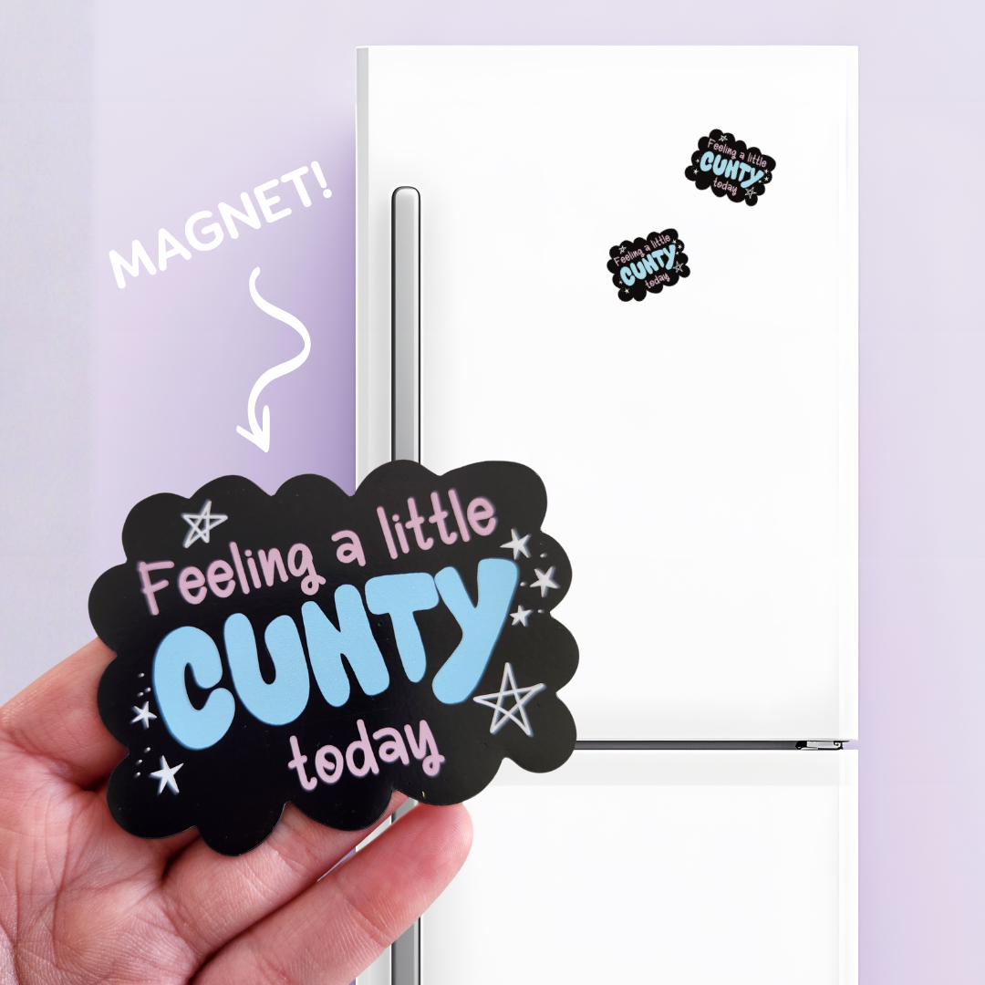 Feeling C*nty - Magnet