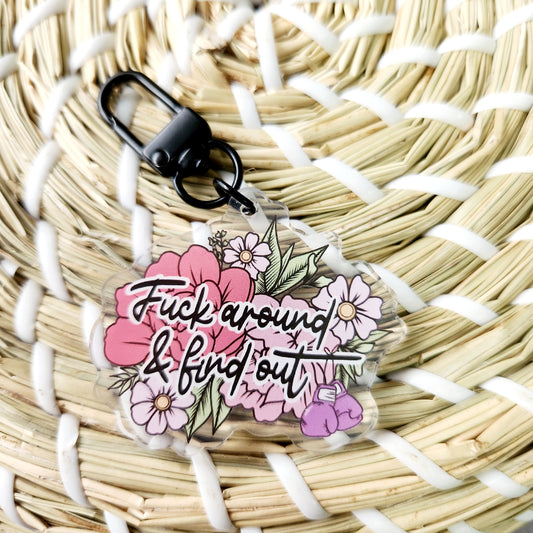 F*ck Around and Find Out - Acrylic Keyring