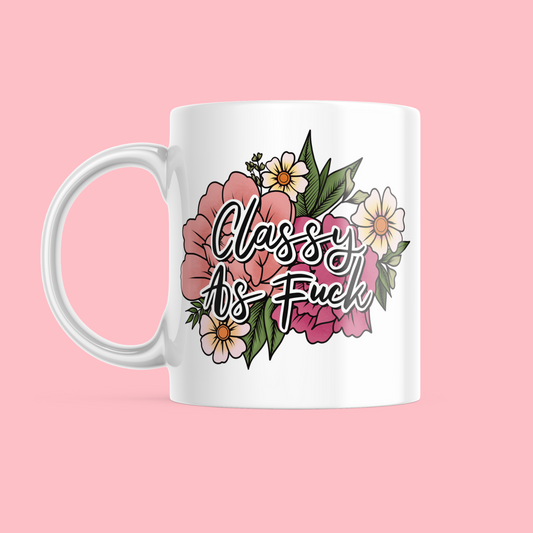 Classy as Fuck - Ceramic Mug