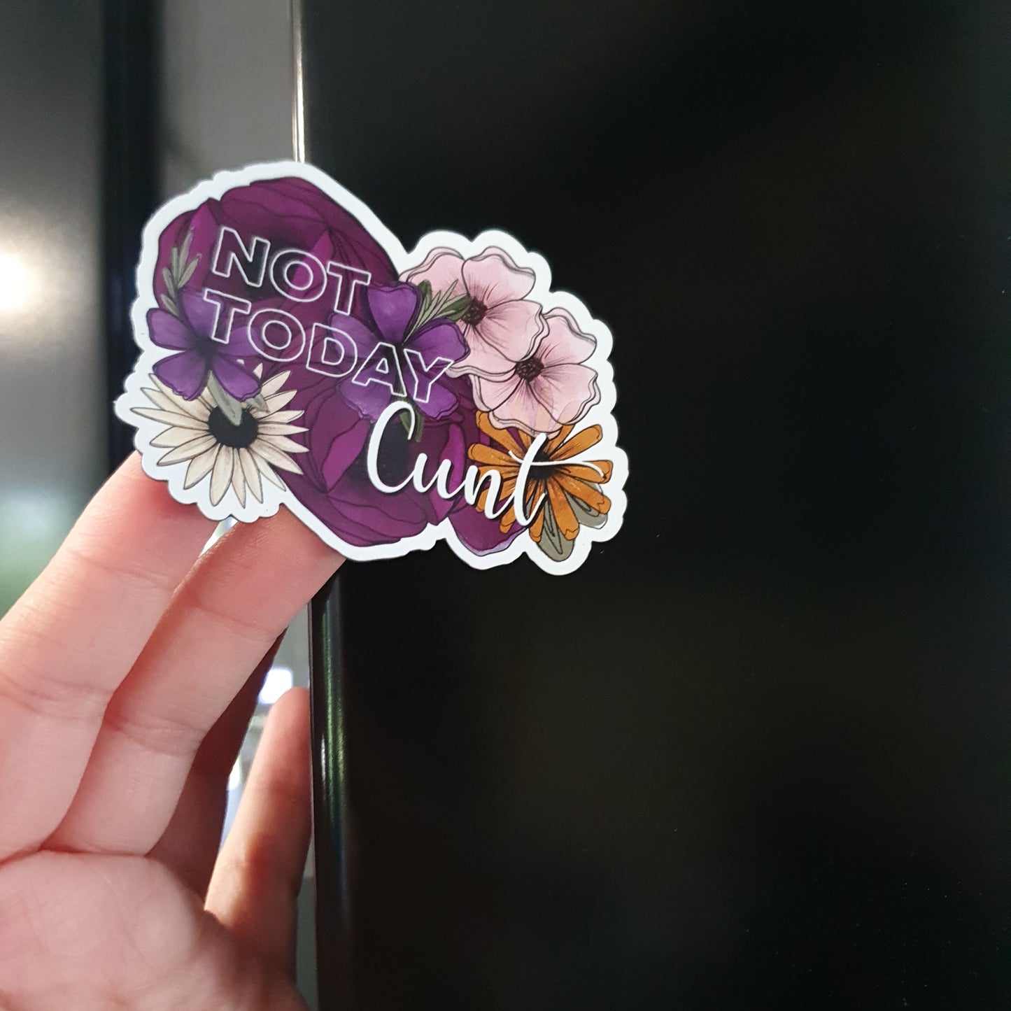 Not Today Cunt Magnet