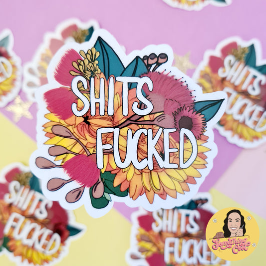 Shits Fucked Vinyl Sticker