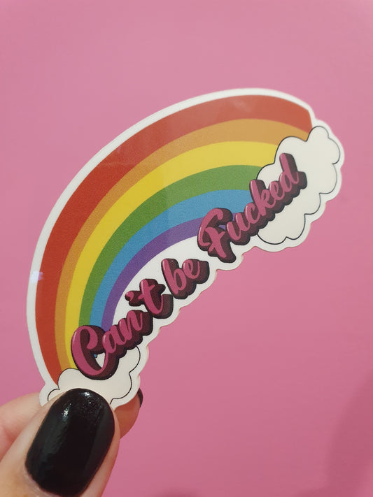 Can't be Fucked Rainbow - Small Vinyl Sticker