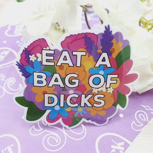 Eat a Bag of Dicks - Diecut Vinyl Sticker