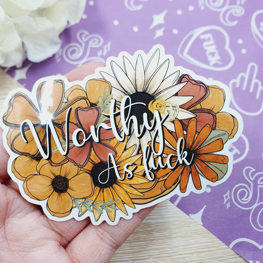 Worthy As Fuck Vinyl Sticker