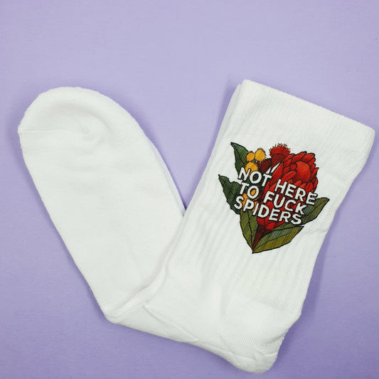 Not Here to Fuck Spiders - Socks