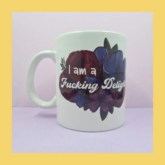 Im a Fucking Delight Ceramic Mug