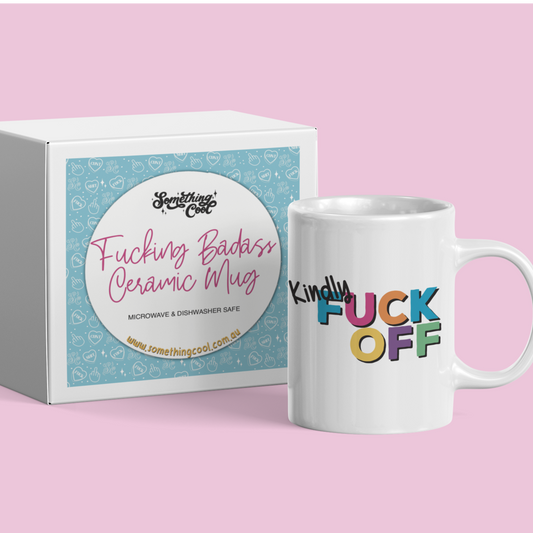 Kindly Fuck Off Ceramic Mug