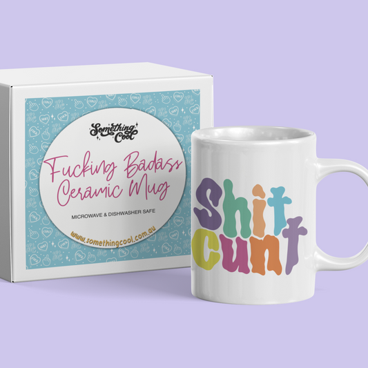 Sh*t C*nt - Ceramic Mug