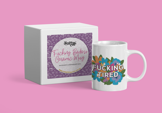 Fucking Tired Ceramic Mug