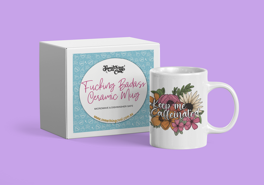 Keep me Caffeinated Ceramic Mug