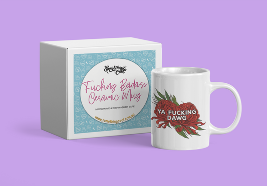 Ya Fuckin' Dawg Ceramic Mug