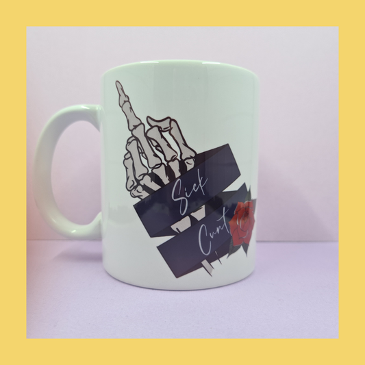 Sick Cunt Ceramic Mug