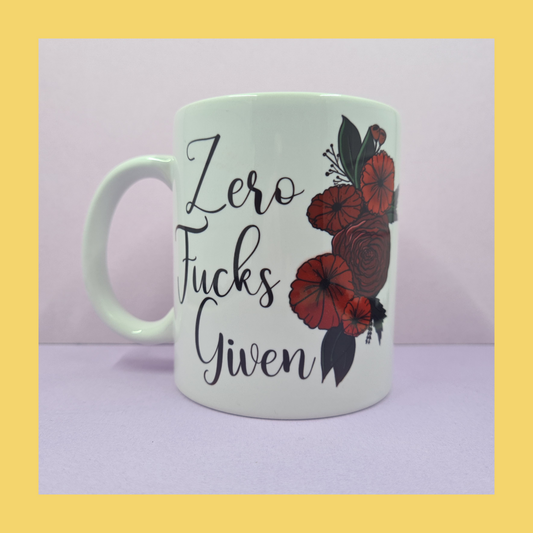 Zero Fucks Given Ceramic Mug