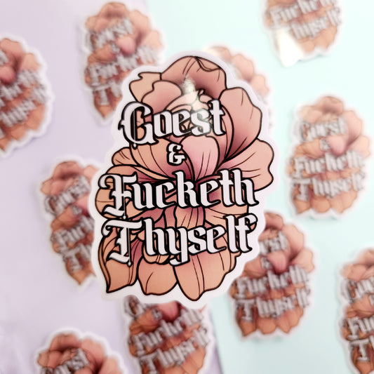 Goest & Fucketh Thyself - Diecut Vinyl Sticker