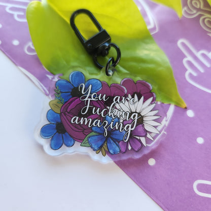 You are F*cking Amazing - Acrylic Keyring