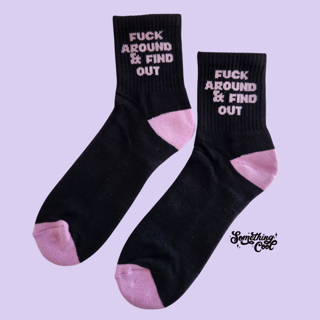 F*ck Around & Find Out - Black Socks