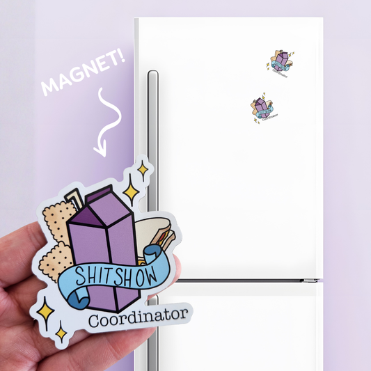 Shitshow Co-Ordinator - Magnet