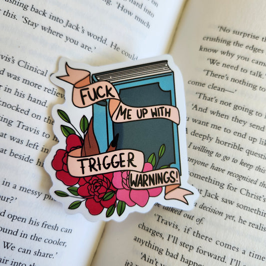 F*ck me up with Trigger Warnings - Bookish Vinyl Sticker