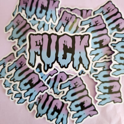 F*ck Drip - Diecut Vinyl Sticker