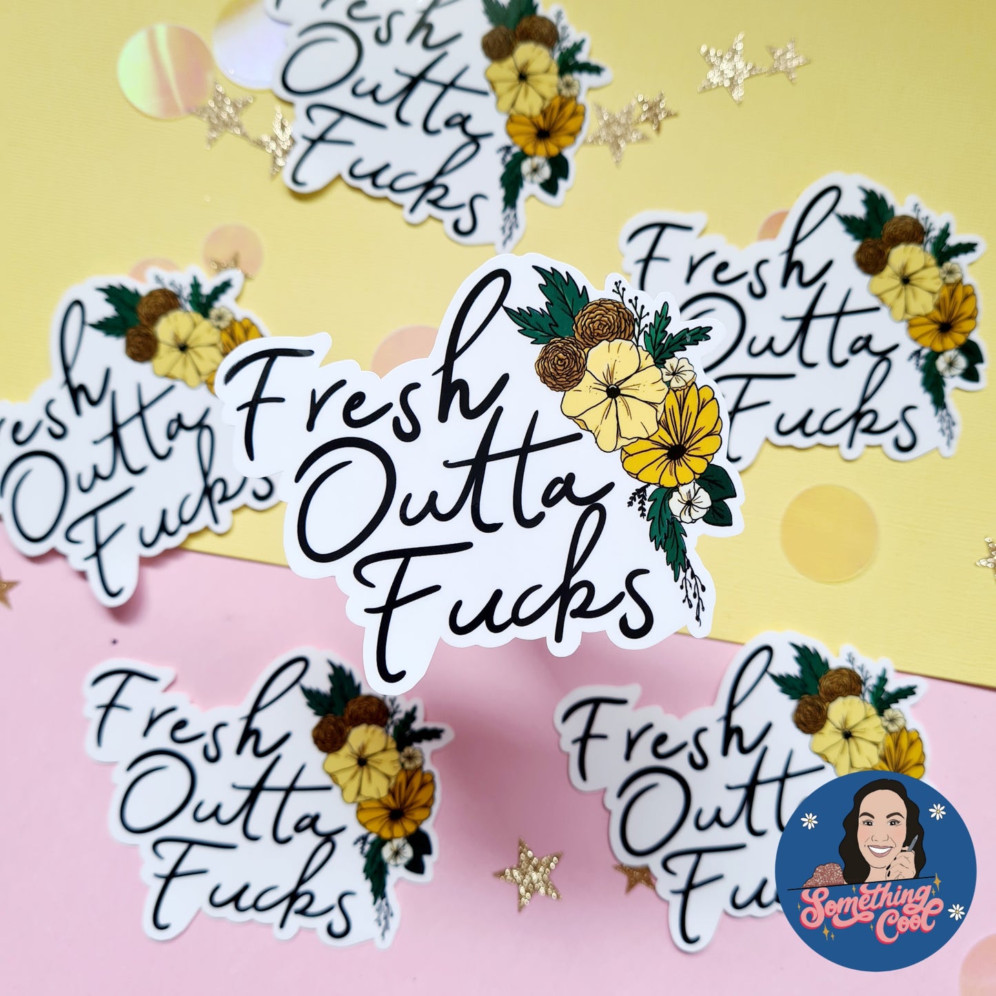 Fresh outta Fucks - Vinyl Sticker
