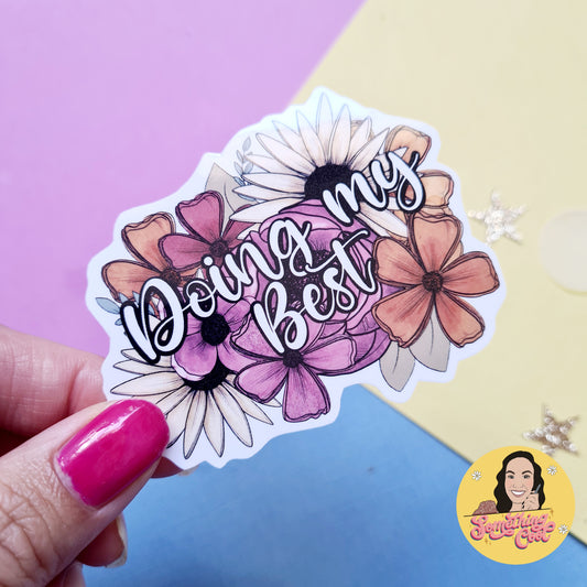 Doing my Best - Diecut Vinyl Sticker