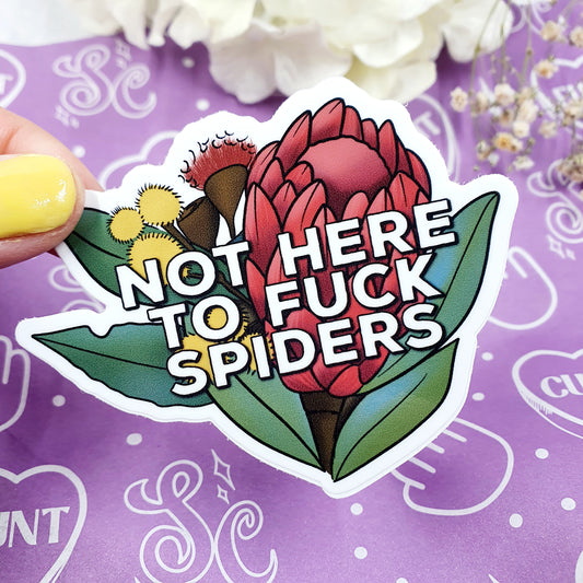 Not here to Fuck Spiders - Die Cut Sticker