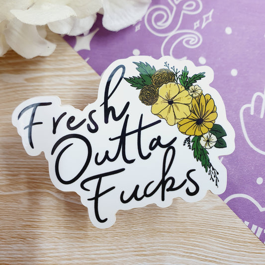 Fresh outta Fucks - Vinyl Sticker