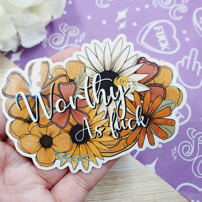 Worthy As Fuck Vinyl Sticker