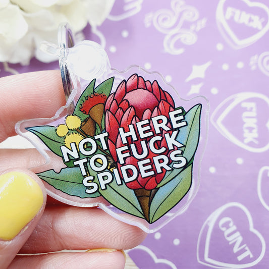 Not Here to Fuck Spiders Keyring