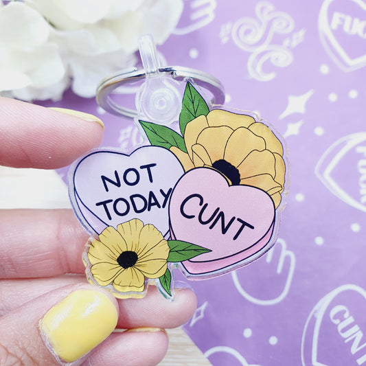 Not Today Cunt Hearts Acrylic Keyring