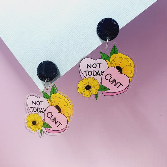 Not Today C*nt - Acrylic Earrings